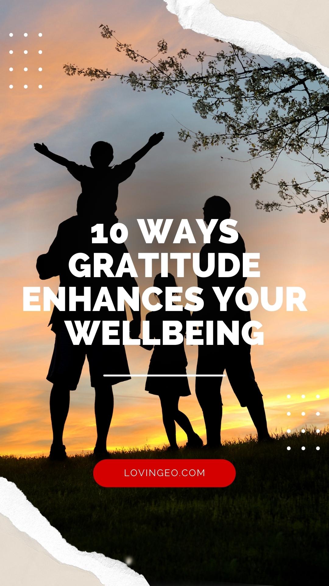 Gratitude Enhances Your Wellbeing