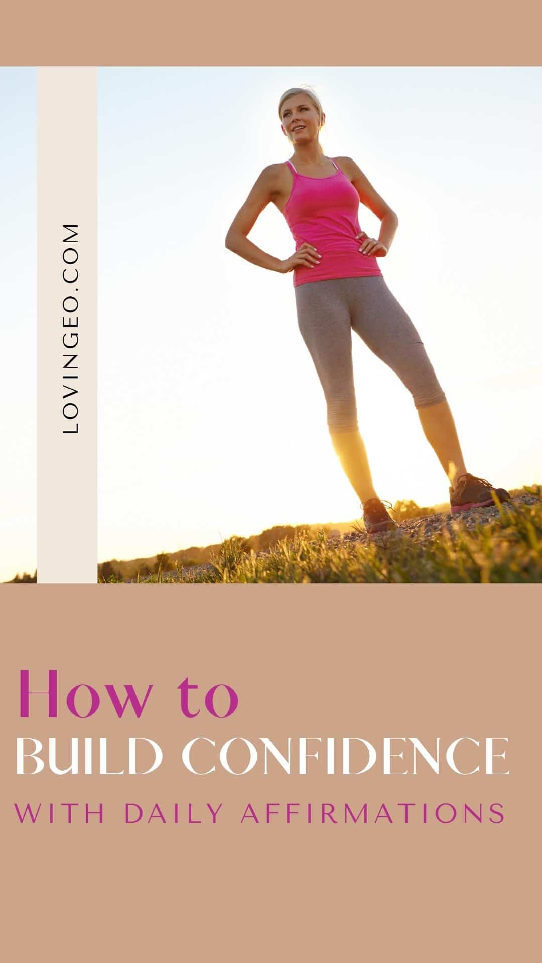 How To Build Confidence With Daily Affirmations - Loving EO