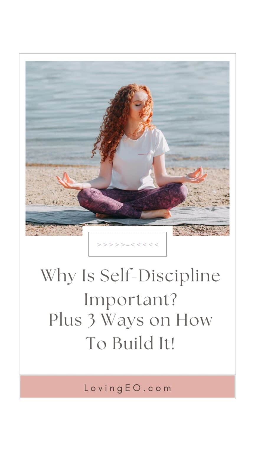 Why Is Self-Discipline Important? Plus 3 Ways On How To Build It ...